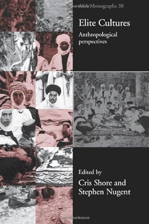 Bild des Verkufers fr Elite Cultures: Anthropological Perspectives (ASA Monographs) [Paperback ] zum Verkauf von booksXpress