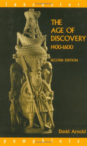 Imagen del vendedor de The Age of Discovery, 1400-1600 (Lancaster Pamphlets) by Arnold, David [Paperback ] a la venta por booksXpress
