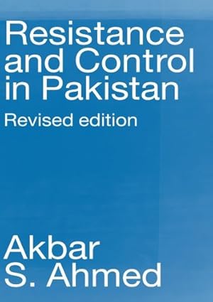 Seller image for Resistance and Control in Pakistan by Ahmed, Akbar S. [Paperback ] for sale by booksXpress