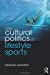 Imagen del vendedor de The Cultural Politics of Lifestyle Sports (Routledge Critical Studies in Sport) by Wheaton, Belinda [Paperback ] a la venta por booksXpress