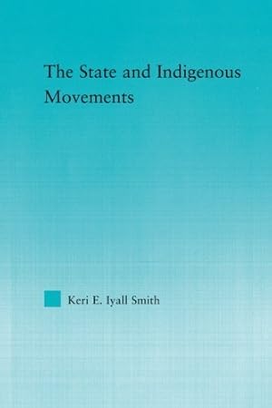 Immagine del venditore per The State and Indigenous Movements (Indigenous Peoples and Politics) by Iyall Smith, Keri E. [Paperback ] venduto da booksXpress