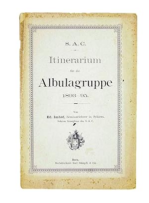 Image du vendeur pour S.A.C. Itinerarium fr die Albulagruppe 1893-95. mis en vente par Harteveld Rare Books Ltd.