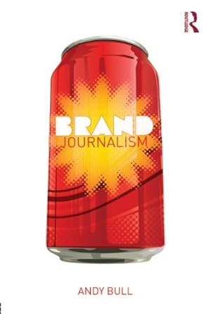 Imagen del vendedor de Brand Journalism by Bull, Andy [Paperback ] a la venta por booksXpress