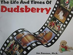 Seller image for The Life and Times of Dudsberry for sale by Reliant Bookstore