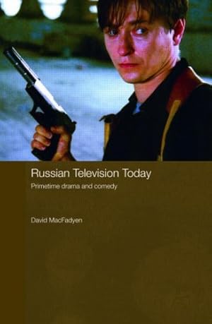 Seller image for Russian Television Today: Primetime Drama and Comedy (Routledge Contemporary Russia and Eastern Europe) by MacFadyen, David [Paperback ] for sale by booksXpress