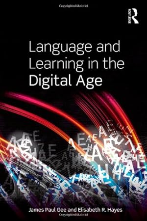 Imagen del vendedor de Language and Learning in the Digital Age by Gee, James Paul, Hayes, Elisabeth R. [Paperback ] a la venta por booksXpress