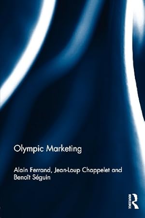 Seller image for Olympic Marketing by Ferrand, Alain, Chappelet, Jean-Loup, Seguin, Benoit [Paperback ] for sale by booksXpress