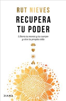 Imagen del vendedor de Recupera tu poder/ Take your power back : Libera tu mente y tu cuerpo y vive tu propia vida/ Free your mind and body and live your own life -Language: spanish a la venta por GreatBookPricesUK