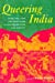 Seller image for Queering India: Same-Sex Love and Eroticism in Indian Culture and Society [Paperback ] for sale by booksXpress
