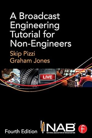 Immagine del venditore per A Broadcast Engineering Tutorial for Non-Engineers by Pizzi, Skip, Jones, Graham [Paperback ] venduto da booksXpress