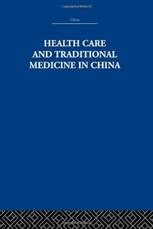 Image du vendeur pour Health Care and Traditional Medicine in China 1800-1982 by Hillier, S. M., Jewell, Tony [Paperback ] mis en vente par booksXpress