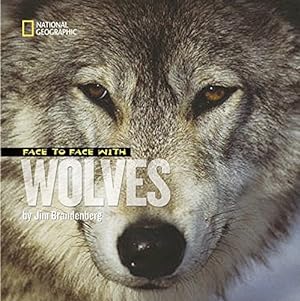 Bild des Verkufers fr Face to Face with Wolves (Face to Face with Animals) zum Verkauf von Reliant Bookstore