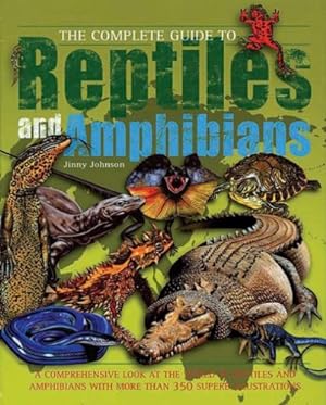 Seller image for The Complete Guide to Reptiles and Amphibians for sale by Reliant Bookstore