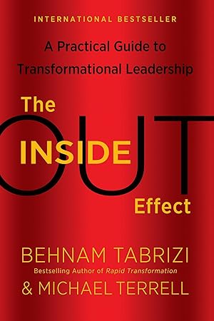 Imagen del vendedor de The Inside-Out Effect: A Practical Guide to Transformational Leadership a la venta por Reliant Bookstore