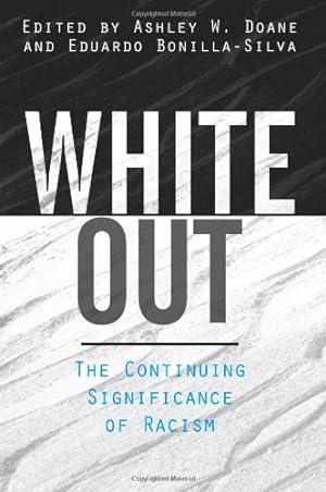 Seller image for White Out: The Continuing Significance of Racism [Paperback ] for sale by booksXpress