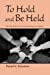 Image du vendeur pour To Hold and Be Held: The Therapeutic School as a Holding Environment by Reinstein, Daniel K. [Paperback ] mis en vente par booksXpress