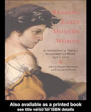 Seller image for Reading Early Modern Women: An Anthology of Texts in Manuscript and Print, 1550-1700 [Paperback ] for sale by booksXpress