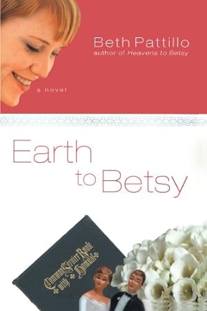 Image du vendeur pour Earth to Betsy mis en vente par Reliant Bookstore