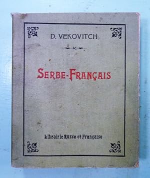 Dictionnaire Serbe - Français. Avec prononciation figurée. Edition de la Librairie Russe et Franç...