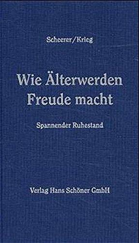 Seller image for Wie lterwerden Freude macht: Spannender Ruhestand for sale by Die Buchgeister