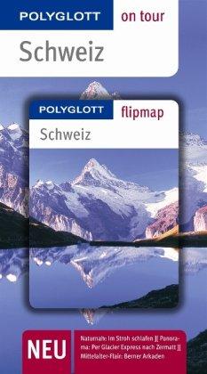 Imagen del vendedor de Schweiz - Buch mit flipmap: Polyglott on tour Reisefhrer a la venta por Die Buchgeister