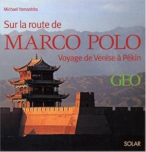 Seller image for Sur les traces de Marco Polo : De Venise  Pkin for sale by JLG_livres anciens et modernes