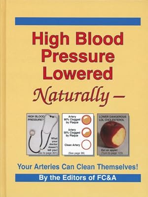 Seller image for High Blood Pressure Lowered Naturally - Your Arteries Can Clean Themselves for sale by Reliant Bookstore