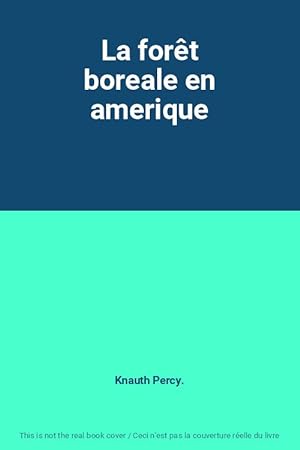Bild des Verkufers fr La fort boreale en amerique zum Verkauf von Ammareal