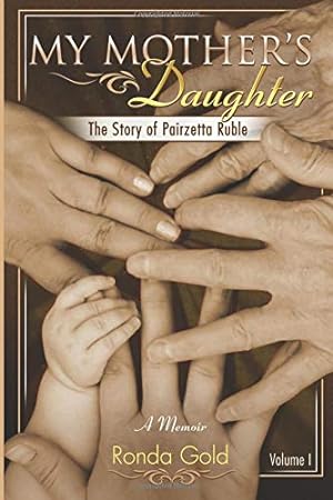 Seller image for My Mother's Daughter: The Story of Pairzetta Ruble for sale by Reliant Bookstore