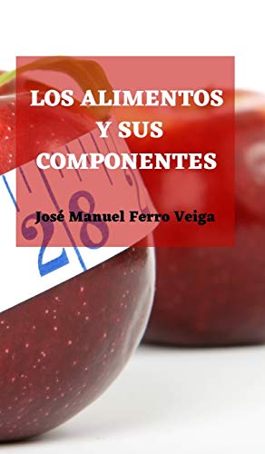 Seller image for Los alimentos y sus componentes (Spanish Edition) [Hardcover ] for sale by booksXpress