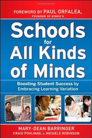 Seller image for Schools for All Kinds of Minds: Boosting Student Success by Embracing Learning Variation by Barringer, Mary-Dean, Pohlman, Craig, Robinson, Michele [Hardcover ] for sale by booksXpress