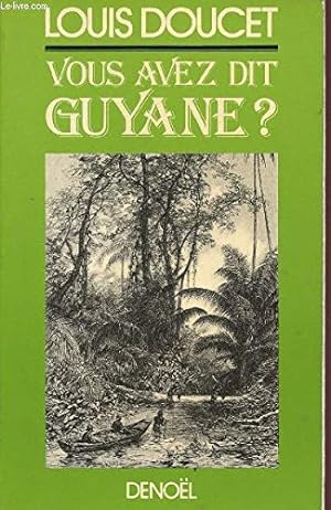 Bild des Verkufers fr Vous avez dit Guyane ? zum Verkauf von Ammareal