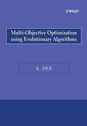 Image du vendeur pour Multi-Objective Optimization Using Evolutionary Algorithms by Deb, Kalyanmoy [Paperback ] mis en vente par booksXpress