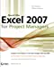 Seller image for Microsoft Office Excel 2007 for Project Managers [Soft Cover ] for sale by booksXpress