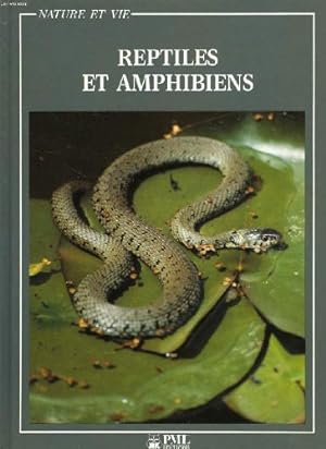 Image du vendeur pour Reptiles et amphibiens (Nature et vie) mis en vente par Ammareal