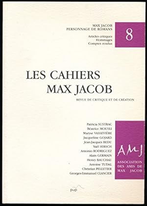 Bild des Verkufers fr Les cahiers Max Jacob N 8, Automne 2008 : Dossier (Max Jacob, personnage de roman), Articles critiques - Introduction de Patricia Sustrac ( zum Verkauf von Ammareal