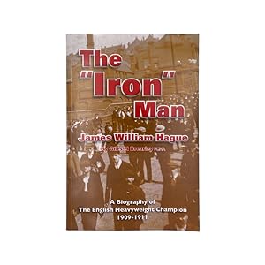 Bild des Verkufers fr The Iron Man James William Hague zum Verkauf von Riveting Books