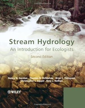 Immagine del venditore per Stream Hydrology: An Introduction for Ecologists by McMahon, Thomas A., Gippel, Christopher J., Nathan, Rory J., Finlayson, Brian L., Gordon, Nancy D. [Paperback ] venduto da booksXpress