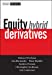 Bild des Verkufers fr Equity Hybrid Derivatives [Hardcover ] zum Verkauf von booksXpress