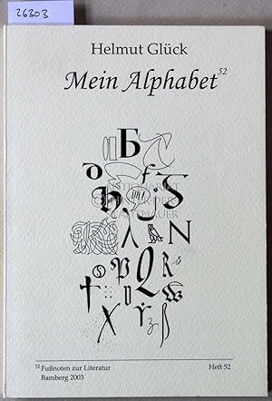 Bild des Verkufers fr Mein Alphabet. [= Funoten zur Literatur, 52] zum Verkauf von Antiquariat hinter der Stadtmauer