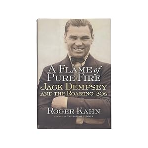 Seller image for A Flame Of Pure Fire Jack Dempsey And The Roaring 20s for sale by Riveting Books