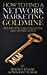 Imagen del vendedor de How to Find a Network Marketing Goldmine: Researching and Evaluating MLM Opportunities (Network Marketing Superstar) [Soft Cover ] a la venta por booksXpress