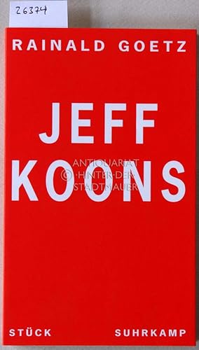 Jeff Koons. Stück.