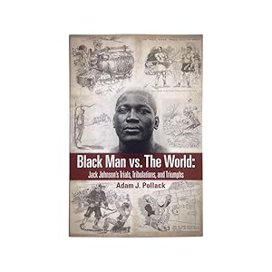 Immagine del venditore per Black Man vs The World, Jack Johnson venduto da Riveting Books