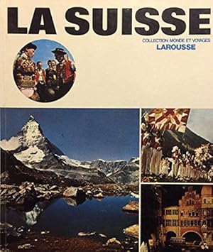 Bild des Verkufers fr La Suisse (Monde et voyages) zum Verkauf von JLG_livres anciens et modernes