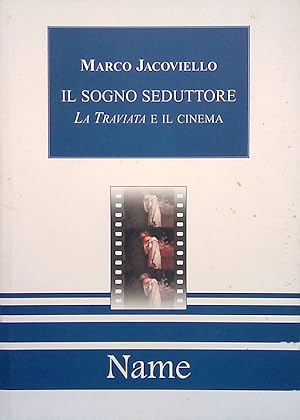 Il sogno seduttore. La Traviata e il cinema