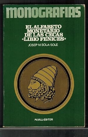 Seller image for Alfabeto monetario de las cecas "libio-fenices", El. Hacia un intento de interpretacin de un alfabeto desconocido. for sale by La Librera, Iberoamerikan. Buchhandlung