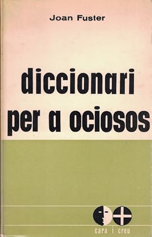 Diccionari per a ociosos. [RAREZA: PRIMERA EDICIÓN ].