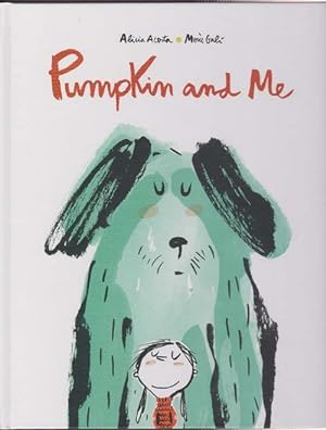 Seller image for Pumpkin and me. Editorial remark: +4 years. Original title: Peque y yo. Translation: Laura Victoria Fielden. for sale by La Librera, Iberoamerikan. Buchhandlung