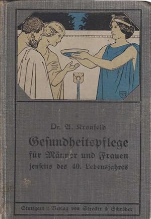 Seller image for Gesundheitspflege fr Mnner und Frauen. jenseits des vierzigsten Lebensjahres. for sale by La Librera, Iberoamerikan. Buchhandlung